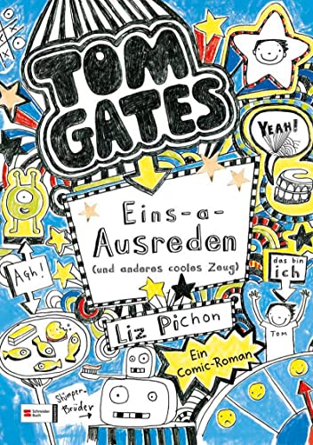 Tom Gates, Band 02: Eins-a-Ausreden (und anderes cooles Zeug) (Tom Gates / Comic Roman, Band 2) von HarperCollins
